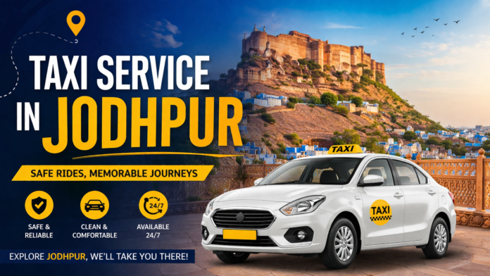 Taxi service in Jodhpur for nearby trips and weekend getaways